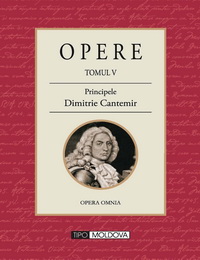 coperta carte opere - tomul v de dimitrie cantemir
